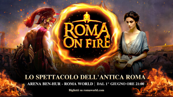 Roma On Fire: la storia dà spettacolo!