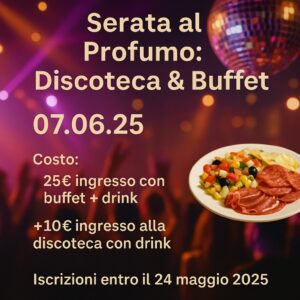 Serata al Profumo: Discoteca & Buffet